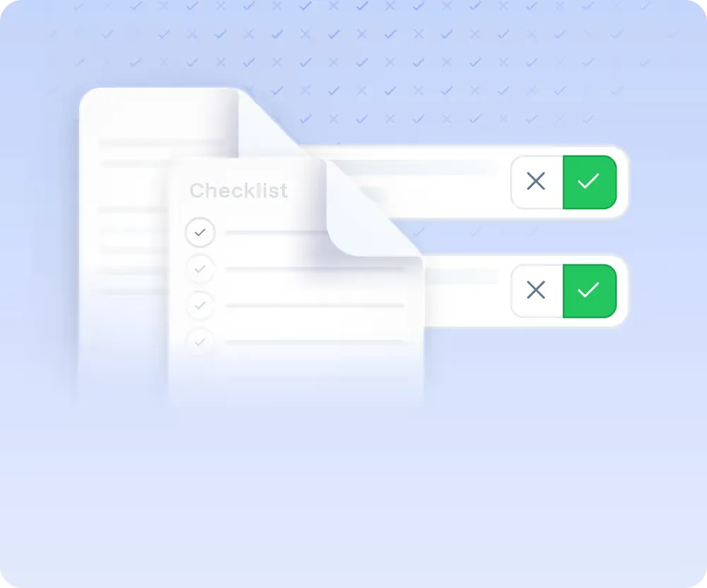 Two overlapping checklist documents with multiple checked items and toggle switches showing green check marks.