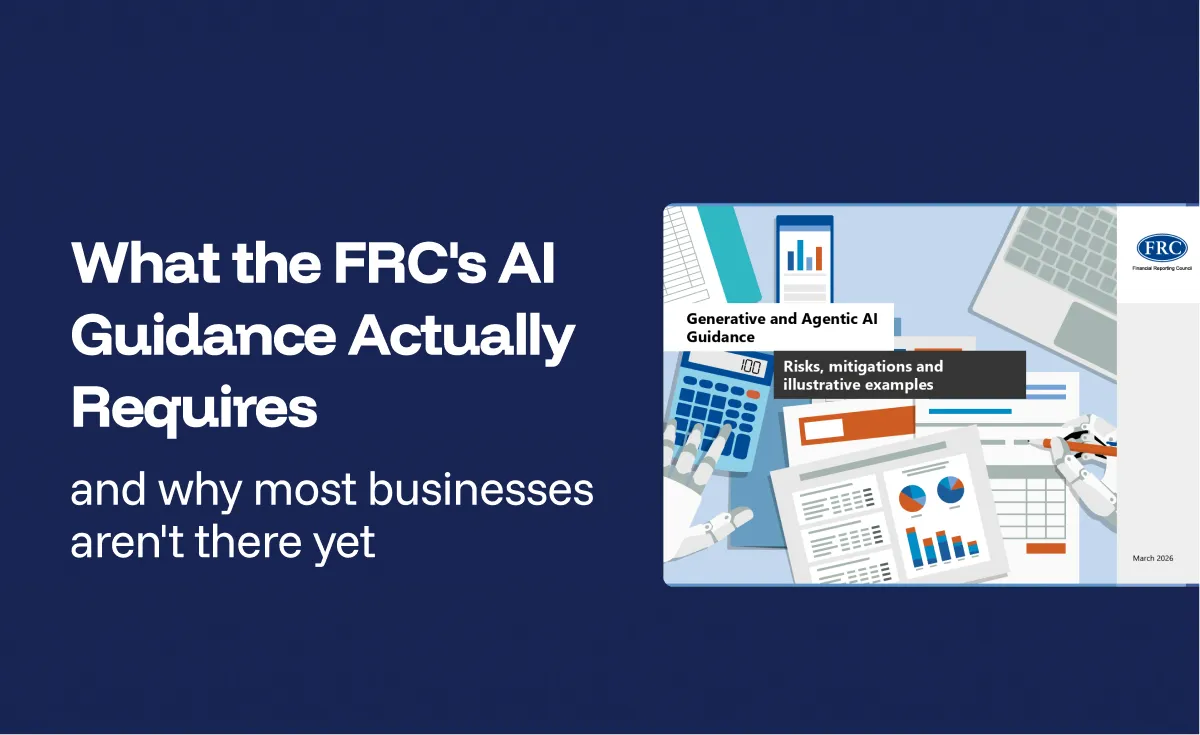 Dark blue title card reading "What the FRC's AI Guidance Actually Requires and why most businesses aren't there yet", next to the cover of the FRC publication "Generative and Agentic AI Guidance: Risks, mitigations and illustrative examples" from March 2026, illustrated with a calculator, charts, printed reports and robot hands.