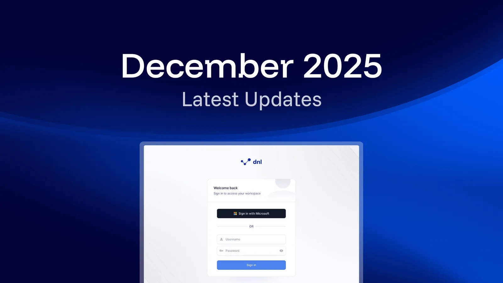 Release announcement graphic on a dark blue background with the headline "December 2025" above the words "Latest Updates", and a screenshot of the dnl sign-in page below it.